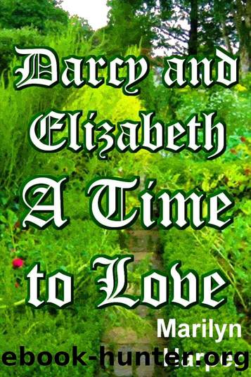 DARCY AND ELIZABETH - A TIME TO LOVE by MARILYN HARPER