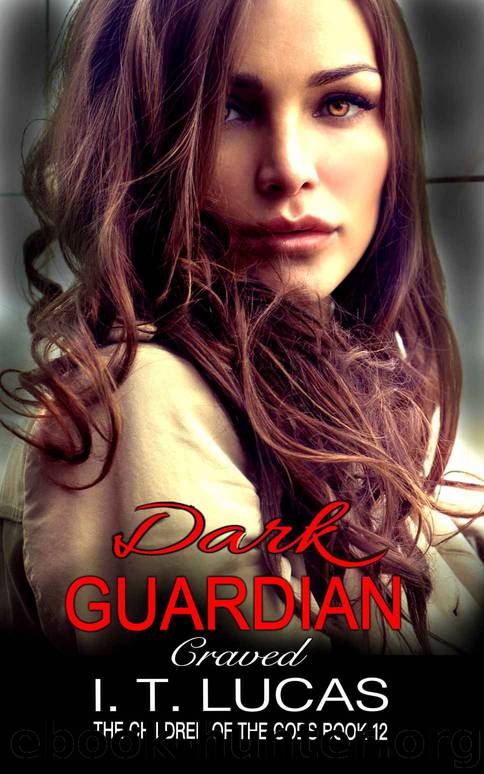 DARK GUARDIAN CRAVED (The Children Of The Gods Paranormal Romance Series Book 12) by I. T. Lucas