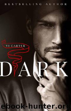 DARK: A DARK BILLIONAIRE ROMANCE (The Boyne Club Book 1) by Vi Carter