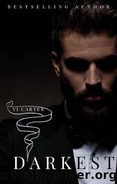 DARKEST: A DARK BILLIONAIRE ROMANCE (The Boyne Club Book 3) by Vi Carter
