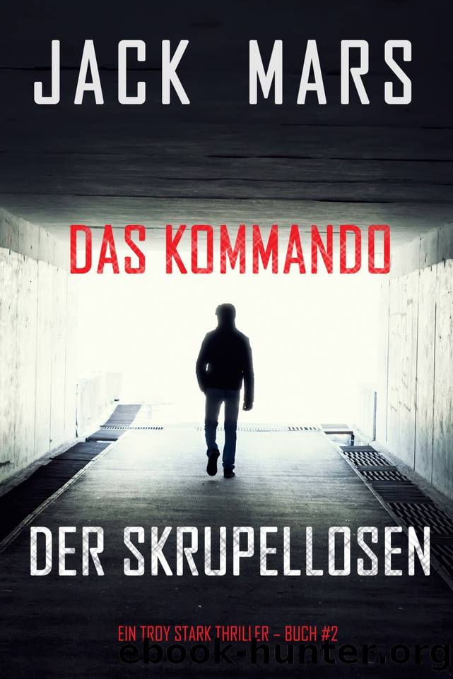 DAS KOMMANDO DER SKRUPELLOSEN by Jack Mars