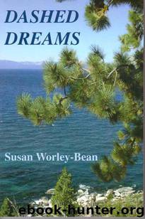 DASHED DREAMS by Worley-Bean Susan