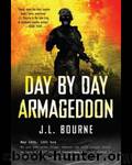 DAY BY DAY ARMAGEDDON by J. L. BOURNE