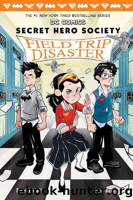 DC Comics: Secret Hero Society #5: Field Trip Disaster by Derek Fridolfs