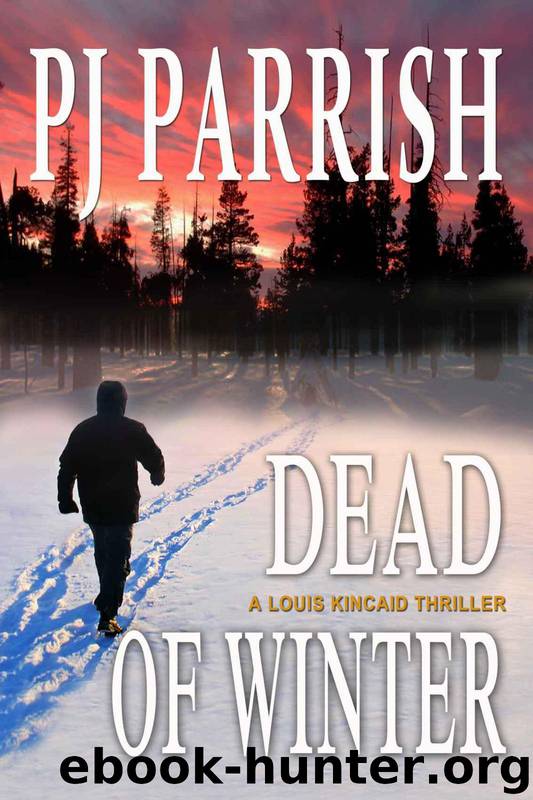 DEAD OF WINTER (Louis Kincaid/Joe Frye mystery series) by Parrish P.J
