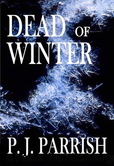 DEAD OF WINTER (Louis KincaidJoe Frye mystery series) by PJ Parrish