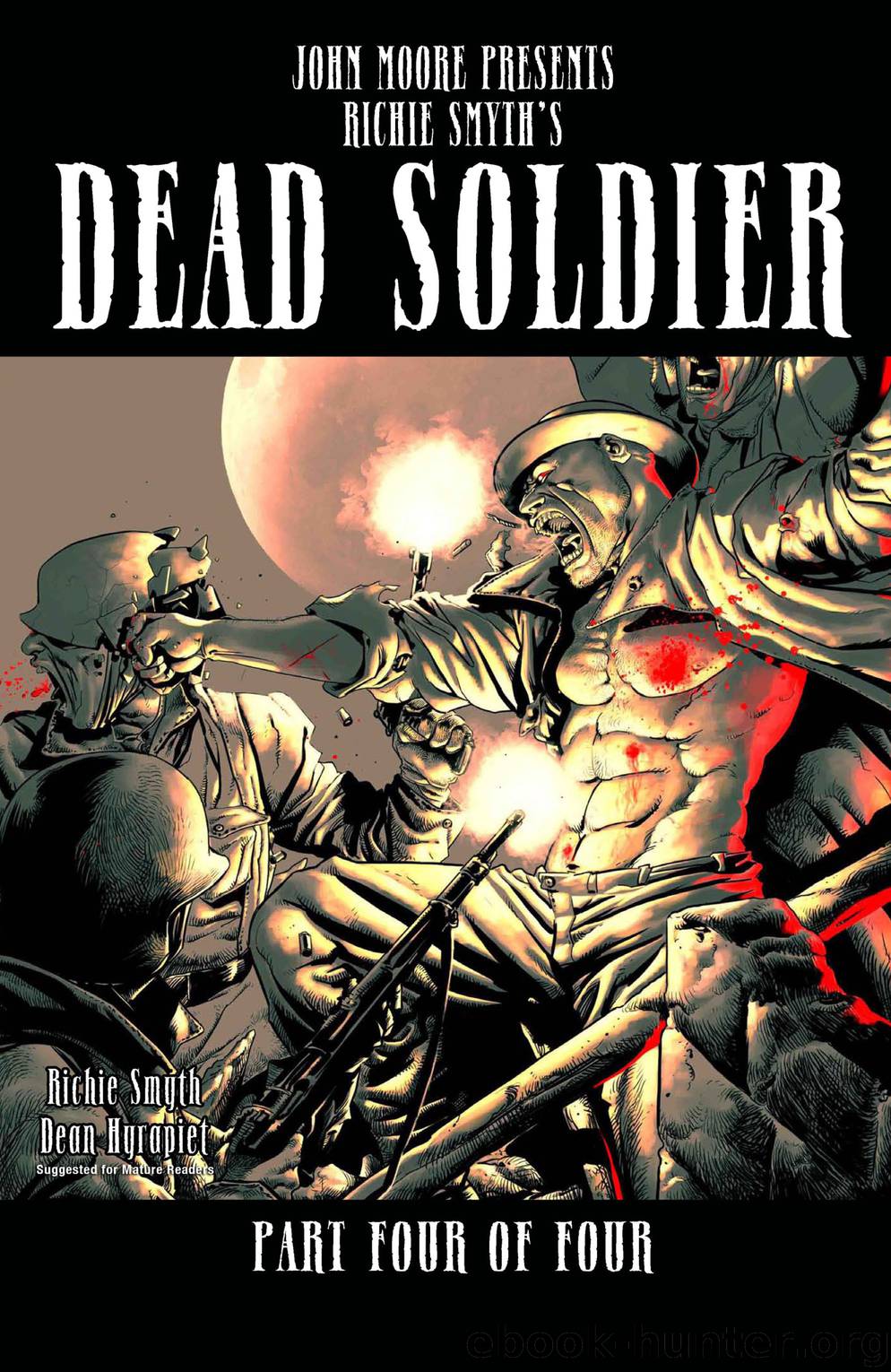 DEAD SOLDIER, Issue 4 by Richie Smyth Dean Hyrapiet