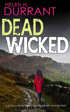 DEAD WICKED a totally addictive crime thriller with a huge twist (Calladine & Bayliss Mystery Book 10) by HELEN H. DURRANT