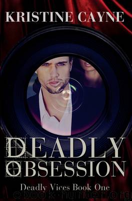 DEADLY OBSESSION by Kristine Cayne