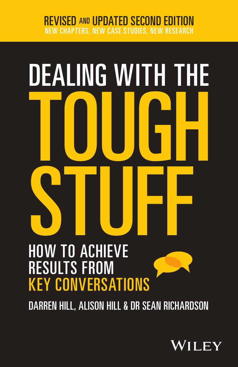 DEALING WITH THE TOUGH STUFF: HOW TO ACHIEVE RESULTS FROM KEY CONVERSATIONS by DARREN HILL ALISON HILL && DR SEAN RICHARDSON