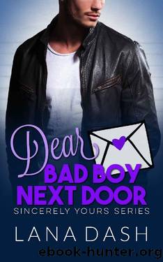 DEAR BAD BOY NEXT DOOR: A Curvy Girl Romance (SINCERELY YOURS Book 3) by Lana Dash