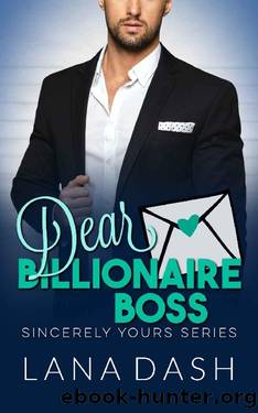 DEAR BILLIONAIRE BOSS: A Curvy Girl Romance (SINCERELY YOURS Book 1) by Lana Dash