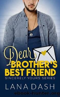 DEAR BROTHER'S BEST FRIEND: A Curvy Girl Romance (SINCERELY YOURS Book 4) by Lana Dash