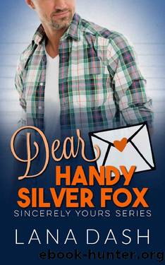 DEAR HANDY SILVER FOX: A Curvy Girl Romance (SINCERELY YOURS Book 6) by Lana Dash