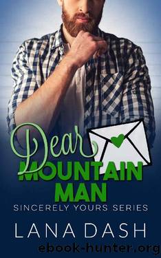DEAR MOUNTAIN MAN: A Curvy Girl Romance (SINCERELY YOURS Book 9) by Lana Dash