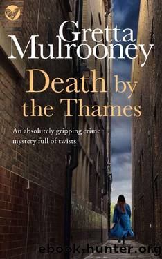 DEATH BY THE THAMES an absolutely gripping crime mystery full of twists (Tyrone Swift Detective Book 9) by GRETTA MULROONEY