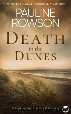 DEATH IN THE DUNES a captivating historical mystery (Inspector Ryga Historical Mysteries Book 4) by PAULINE ROWSON