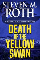 DEATH OF THE YELLOW SWAN by Steven M. Roth