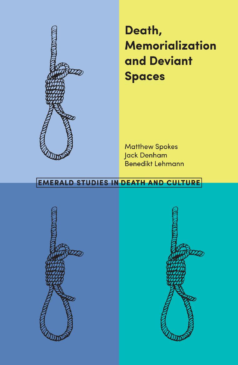 DEATH, MEMORIALIZATION AND DEVIANT SPACES by MATTHEW SPOKES JACK DENHAM AND BENEDIKT LEHMANN