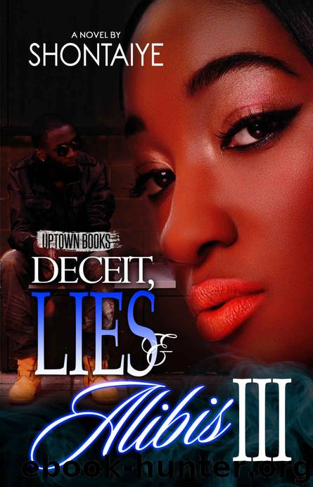 DECEIT, LIES & ALIBI'S 3 (DECEIT, LIES, & ALIBI'S) by SHONTAIYE