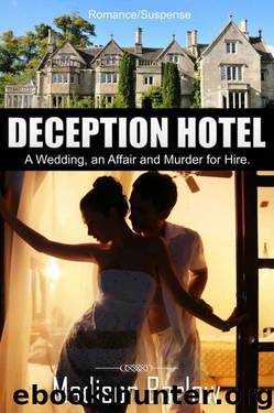 DECEPTION HOTEL: A Wedding, an Affair, and Murder for Hire by Barlow Madison