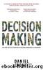 DECISION MAKING by Daniel Cooney MBA