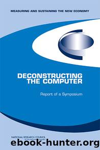 DECONSTRUCTING THE COMPUTER: Report of a Symposium by National Research Council of the National Academies