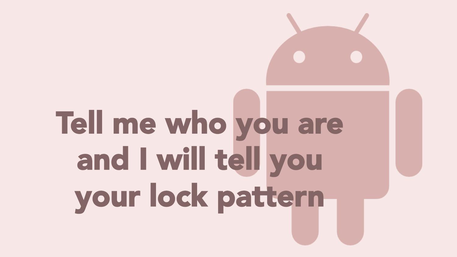 DEF CON 23 by Marte-L0ge-I-will-Tell-you-your-Lock-Pattern-UPDATED