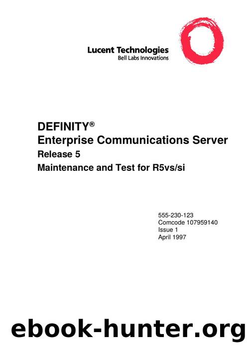DEFINITY Enterprise Communications Server Release 5 Maintenance and Test for R5vssi by EZ Manuals