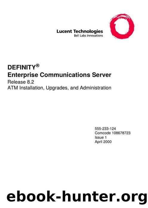 DEFINITYÂ® ECS Release 8.2 ATM Installation, Upgrades, and Administration by EZ Manuals