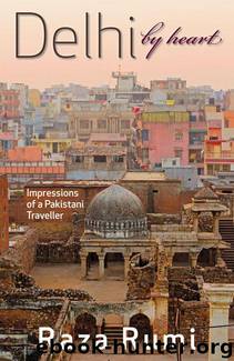 DELHI BY HEART by Raza Rumi