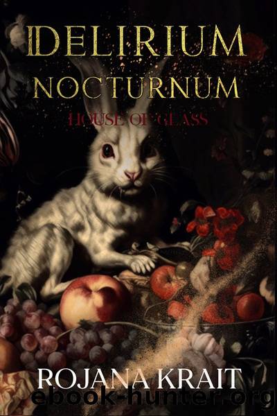 DELIRIUM NOCTURNUM by Rojana Krait
