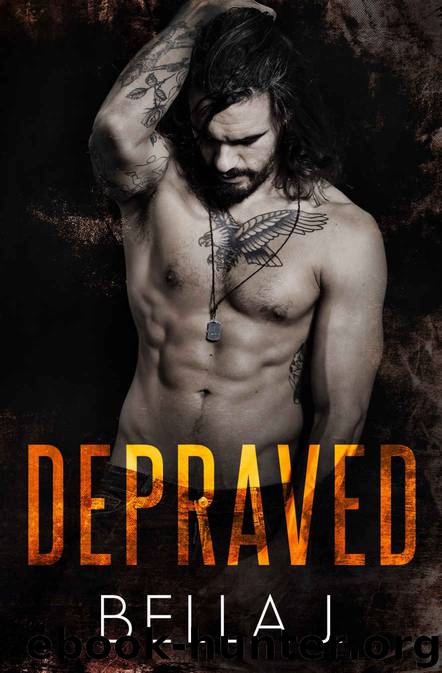DEPRAVED by J Bella