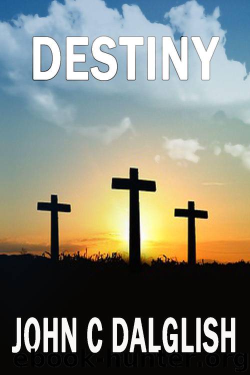 DESTINY (THE CHASER CHRONICLES Book 3) by Dalglish John C