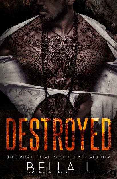 DESTROYED by J Bella