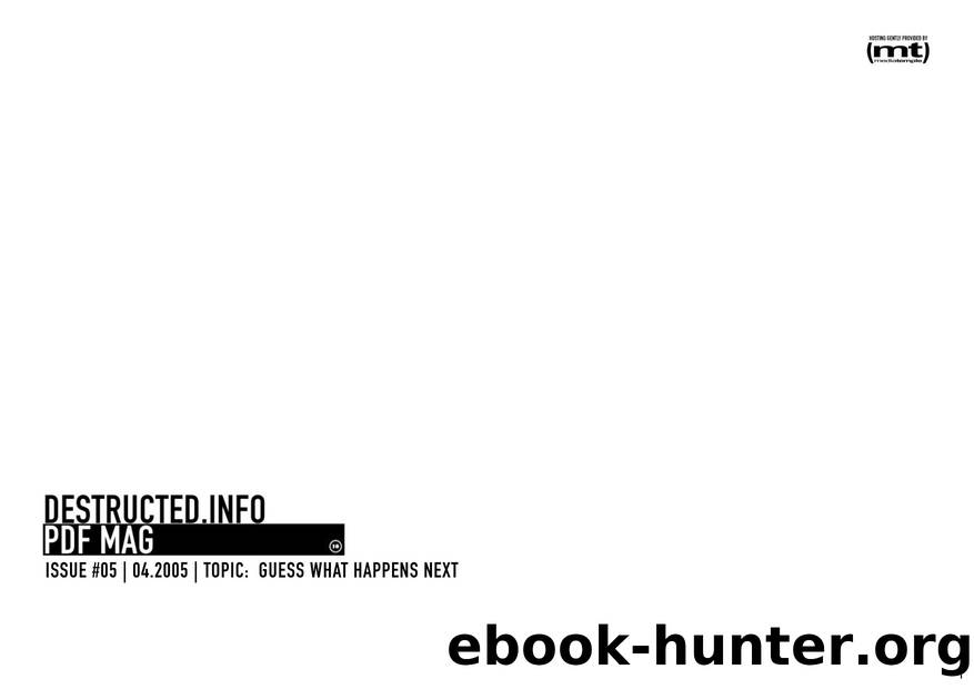 DESTRUCTED.INFO - ISSUE#05 - TOPIC: GUESS WHAT HAPPENS NEXT by WWW.DESTRUCTED.INFO