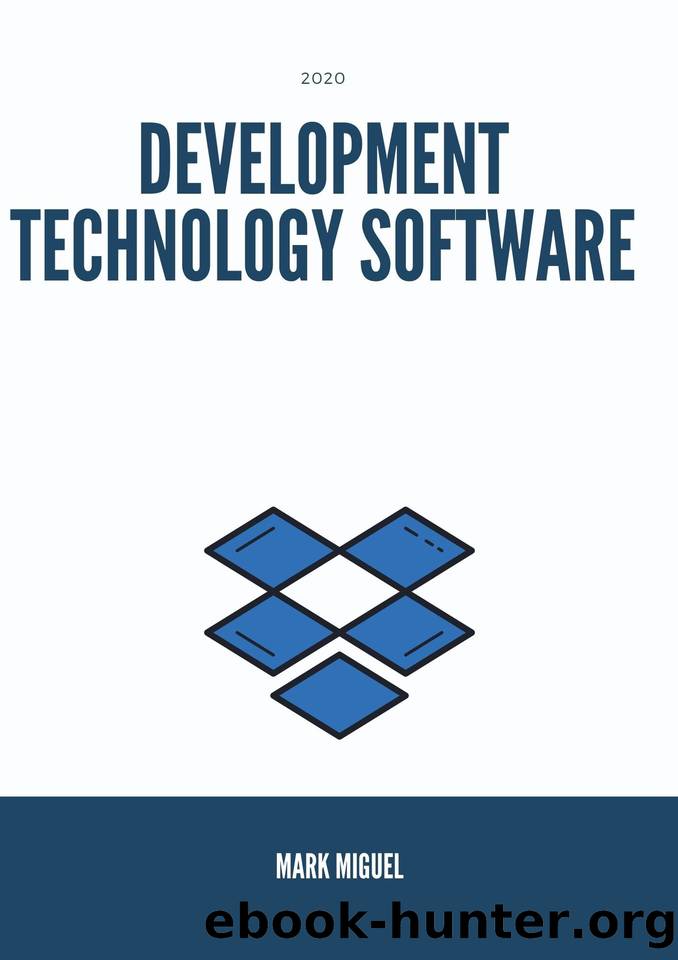 DEVELOPMENT TECHNOLOGY SOFTWARE by mark miguel