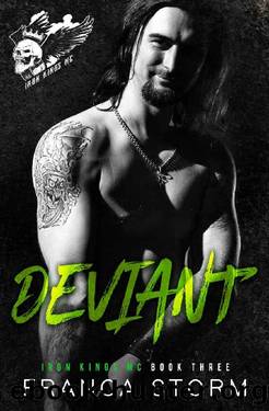 DEVIANT (Iron Kings MC, #3) by Franca Storm