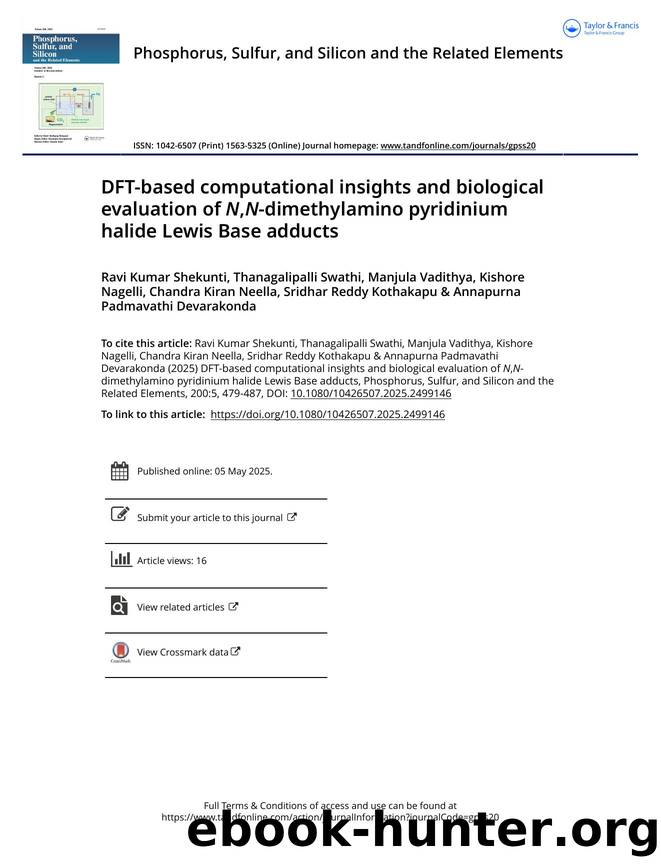 DFT-based computational insights and biological evaluation of N,N-dimethylamino pyridinium halide Lewis Base adducts by unknow