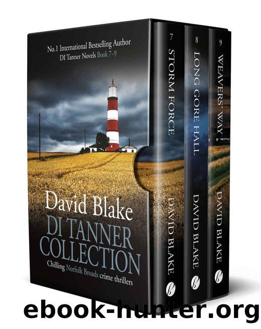 DI Tanner Collection Books 7 - 9: Chilling Norfolk Broads crime thrillers by David Blake