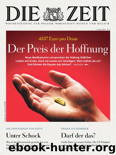 DIE ZEIT - Nr. 2, 07.01.2016 by Zeitverlag Gerd Bucerius GmbH und Co. KG