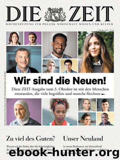 DIE ZEIT - Nr. 40, 01.10.2015 by Zeitverlag Gerd Bucerius GmbH und Co. KG