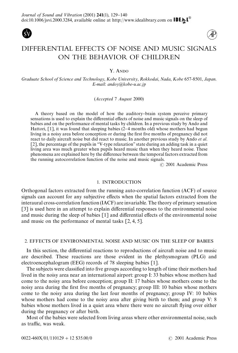 DIFFERENTIAL EFFECTS OF NOISE AND MUSIC SIGNALS ON THE BEHAVIOR OF CHILDREN by ANDO Y