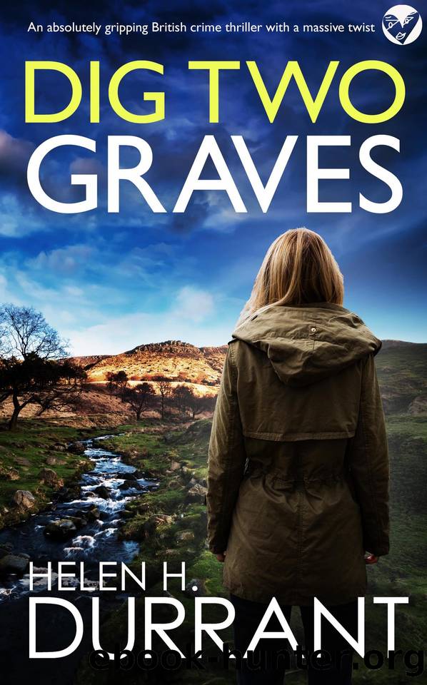 DIG TWO GRAVES an absolutely gripping British crime thriller with a massive twist (DS Hedley Sharpe Mysteries Book 1) by HELEN H. DURRANT