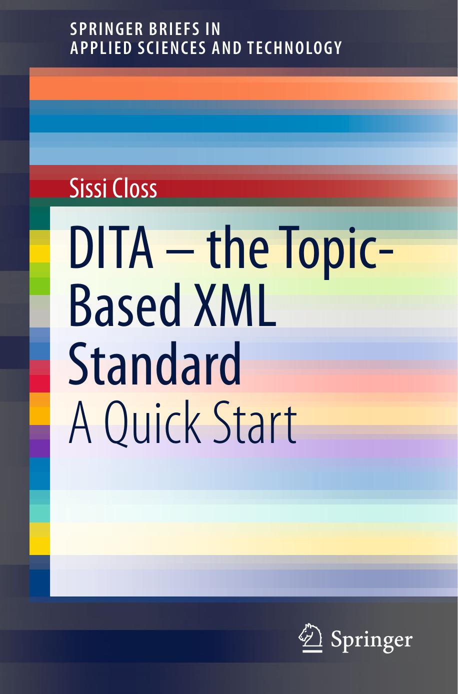 DITA â the Topic-Based XML Standard by A Quick Start (2016)