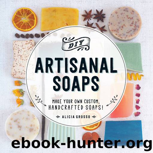DIY Artisanal Soaps by Alicia Grosso