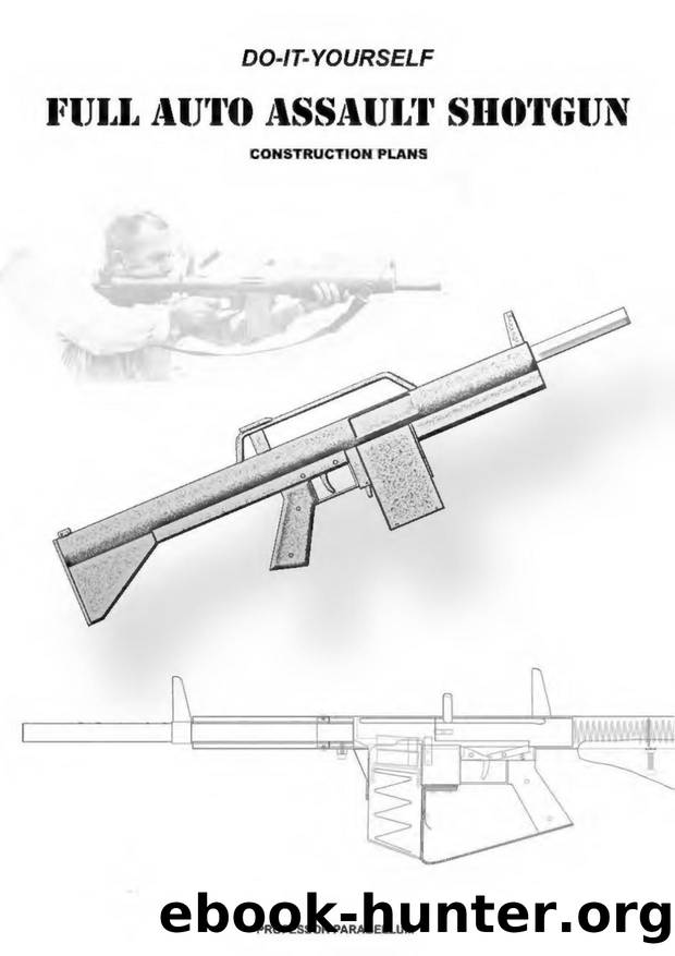 DIY Full Auto Assault Shotgun - Practical Scrap Metal Small Arms Volume ...