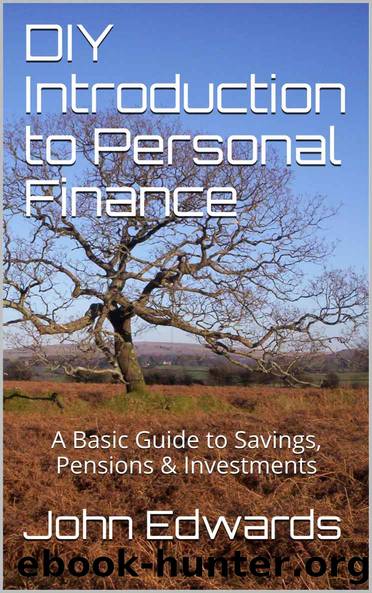 DIY Introduction to Personal Finance: A Basic Guide to Savings, Pensions & Investments by John Edwards