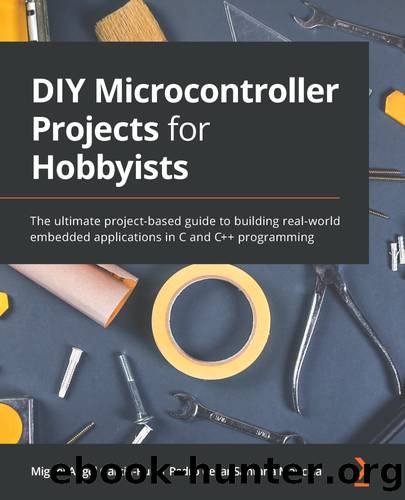 DIY Microcontroller Projects for Hobbyists by Miguel Angel Garcia-Ruiz Pedro Cesar Santana Mancilla