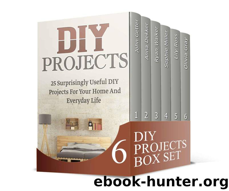 DIY Projects Box Set: 60+ Useful DIY Projects For Your Home. Tips to Clean, Organize and Repair Your Entire Home Quickly And Efficiently (DIY Projects, do it yourself, home improvement) by unknow